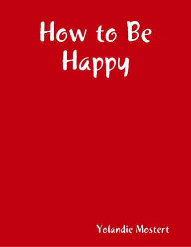 How to Be Happy