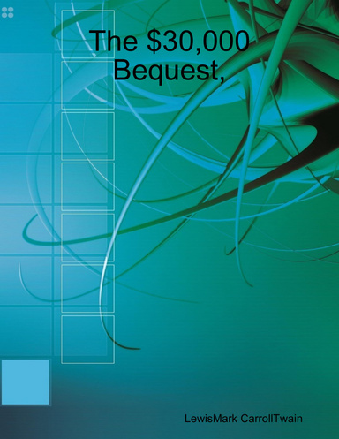 The $30,000 Bequest,