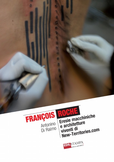 François Roche Eresie Macchiniche e Architetture Viventi di New-Territories.com (Color)