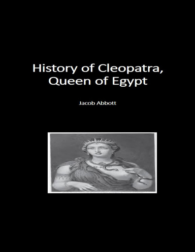 History of Cleopatra, Queen of Egypt