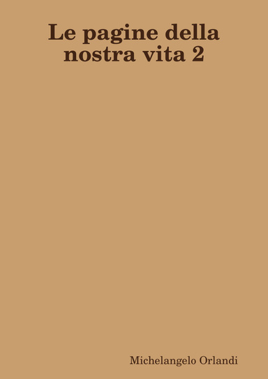 Le pagine della nostra vita 2