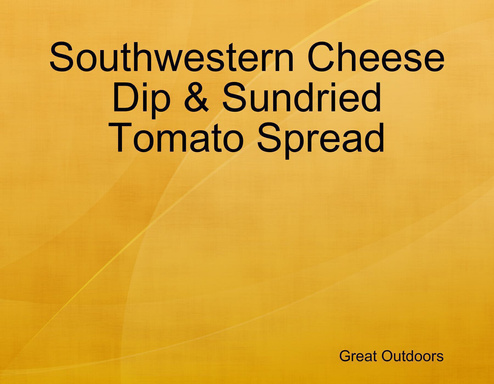 Southwestern Cheese Dip & Sundried Tomato Spread