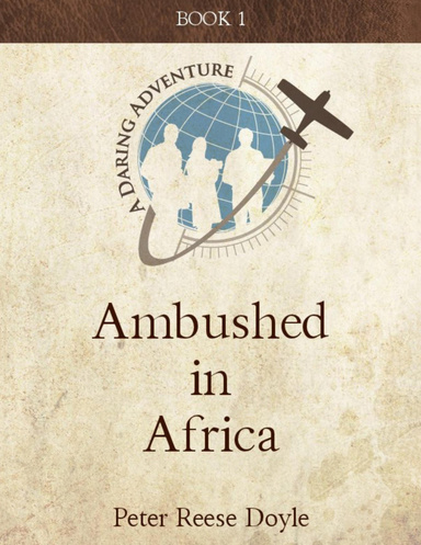 Ambushed in Africa: A Daring Adventure: Book 1