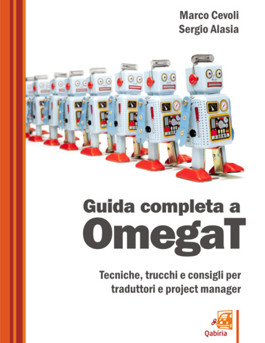 Guida completa a OmegaT: tecniche, trucchi e consigli per traduttori e project manager
