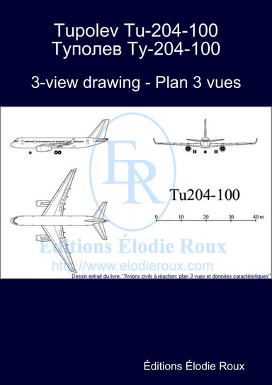 3-view drawing - Plan 3 vues - Tupolev Tu-204-100 Туполев Ту-204-100