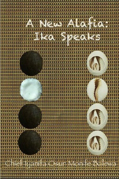 A New Alafia, Ika Speaks, Volume XIII