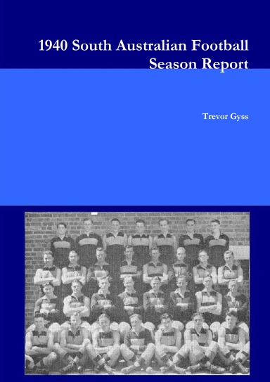 1940 South Australian Football Season Report