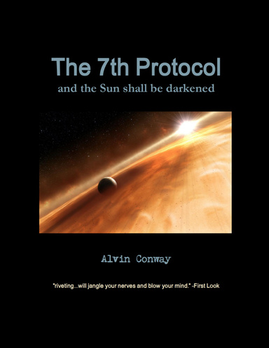 The 7th Protocol: And the Sun Shall Be Darkened
