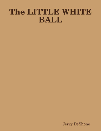 The LITTLE WHITE BALL
