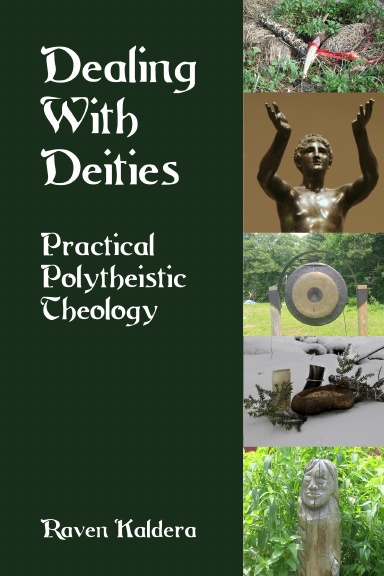 Dealing With Deities: Practical Polytheistic Theology