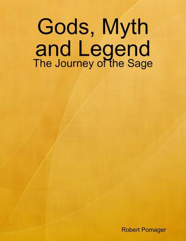 Gods, Myth and Legend: The Journey of the Sage