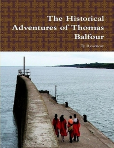 The Historical Adventures of Thomas Balfour