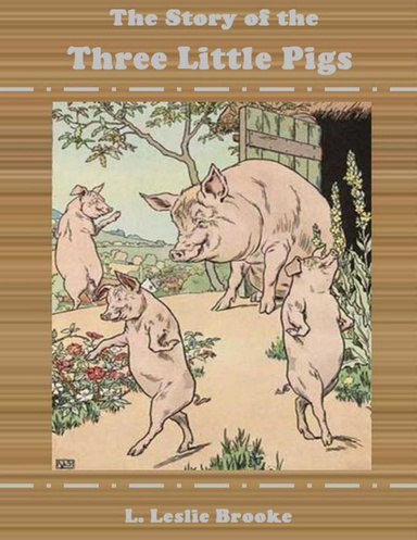 The Story of the Three Little Pigs