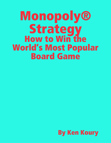 Monopoly® Strategy: How to Win the World’s Most Popular Board Game
