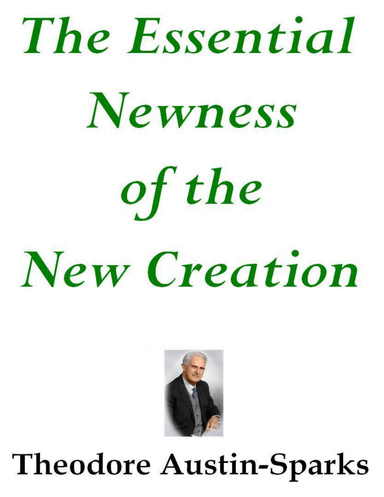 The Essential Newness of the New Creation