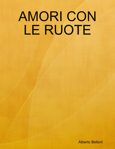 AMORI CON LE RUOTE