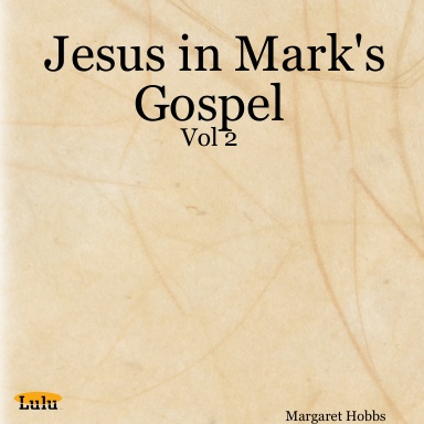 Jesus in Mark's Gospel - Vol 2
