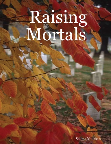 Raising Mortals