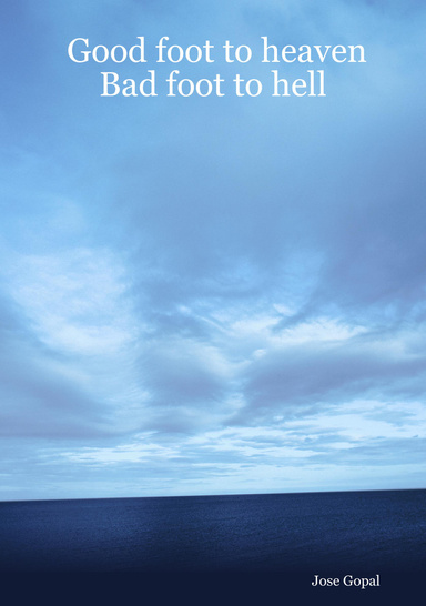 Good foot to heaven Bad foot to hell