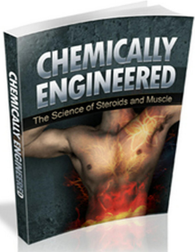 Chemically Engineered - Steroid and Muscle