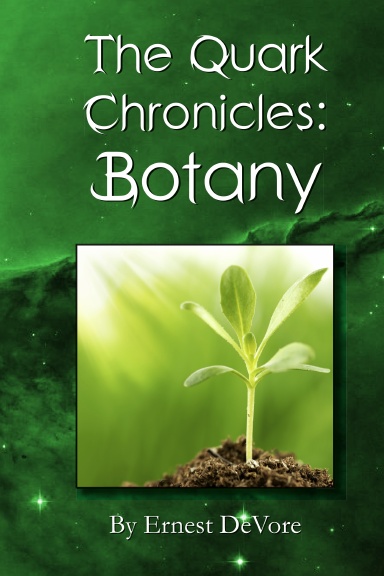 Quark Chronicles: Botany