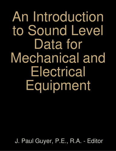 An Introduction to Sound Level Data for Mechanical and Electrical Equipment