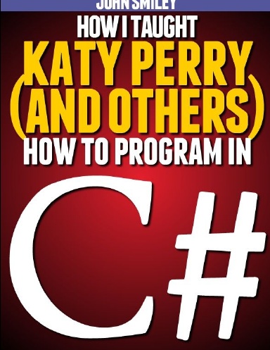 How I taught Katy Perry (and others) to program in C#