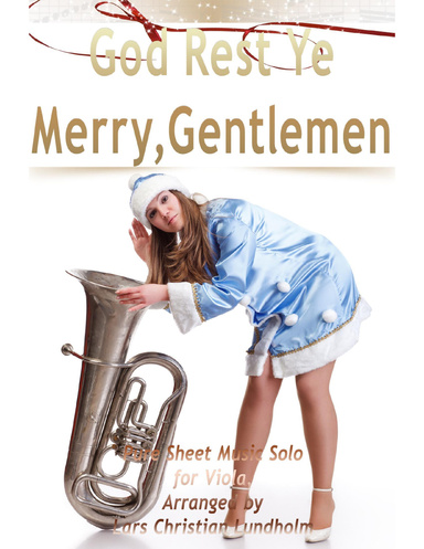 God Rest Ye Merry, Gentlemen Pure Sheet Music Solo for Viola, Arranged by Lars Christian Lundholm