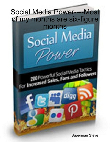 Social Media Power----Most of my months are six-figure months