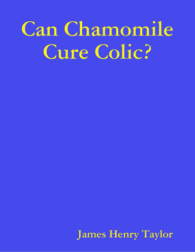 Can Chamomile Cure Colic?