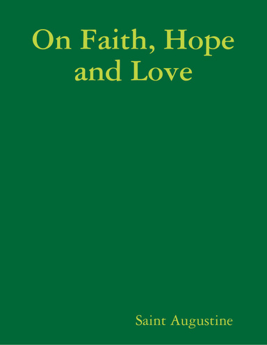 On Faith, Hope and Love