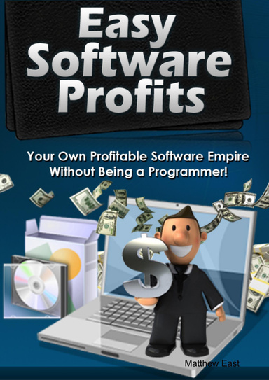 Easy Software Profit! No Programming Required!