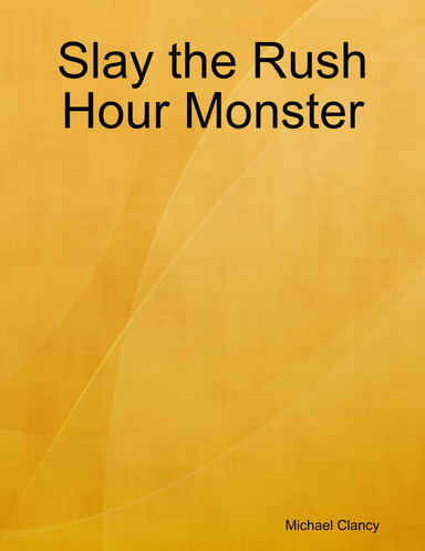 Slay the Rush Hour Monster