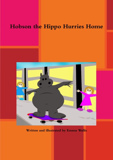 Hobson the Hippo Hurries Home