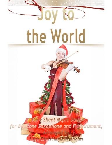 Joy to the World Pure Sheet Music Duet for Baritone Saxophone and F Instrument, Arranged by Lars Christian Lundholm
