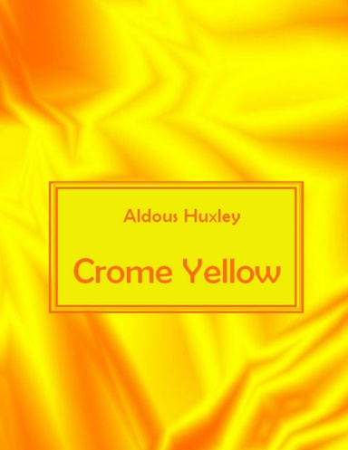Crome Yellow (Illustrated)