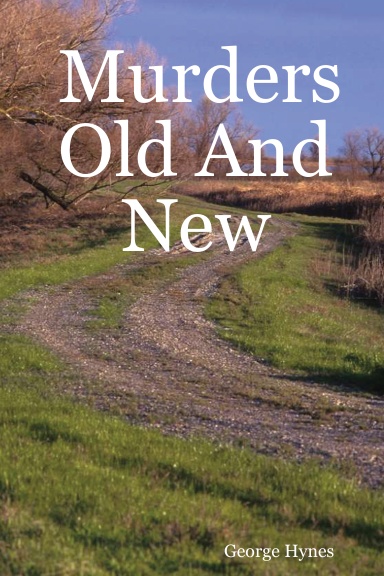 Murders Old And New