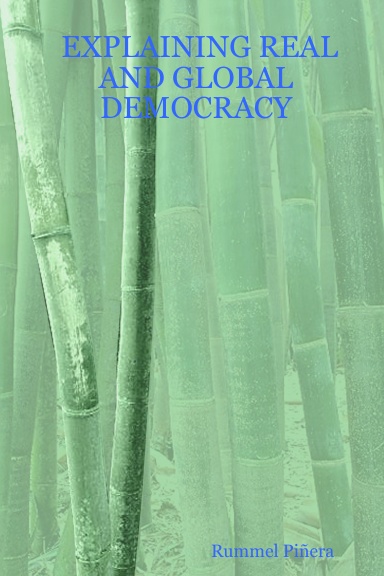 EXPLAINING REAL AND GLOBAL DEMOCRACY