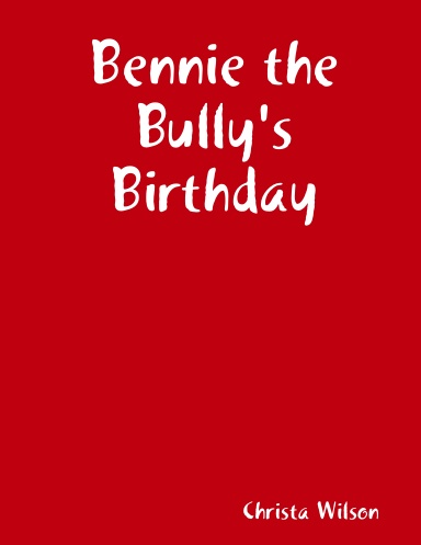 Bennie the Bully's Birthday