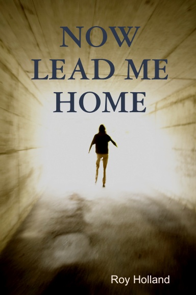NOW LEAD ME HOME