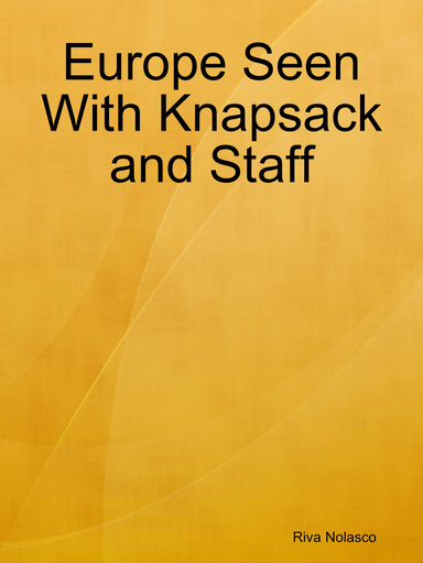 Europe Seen With Knapsack and Staff