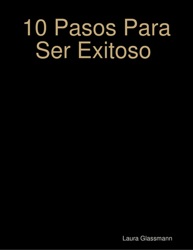 10 Pasos Para Ser Exitoso