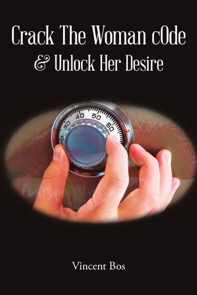 Crack The Woman cOde - & Unlock Her Desire