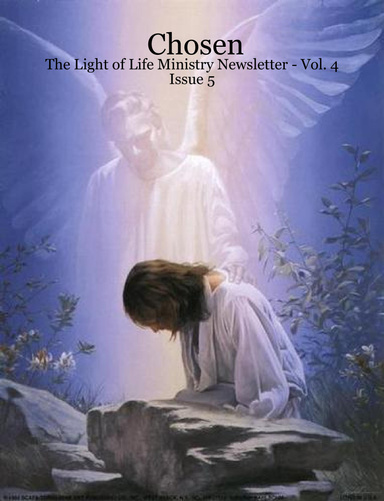 Chosen - The Light of Life Ministry Newsletter - Vol. 4 Issue 5