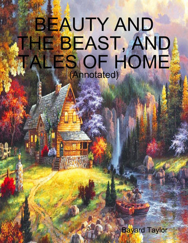 BEAUTY AND THE BEAST, AND TALES OF HOME