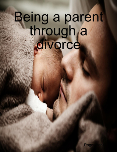 Being a parent through a divorce