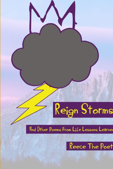 Reign Storms And Other Poems From Life Lessons Learned
