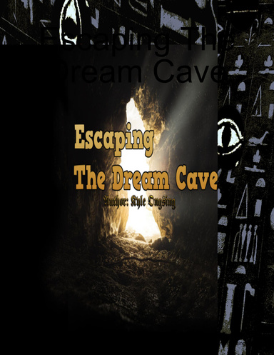 Escaping The Dream Cave