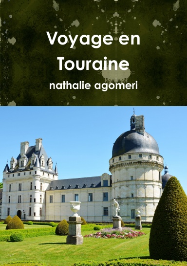 Voyage en Touraine