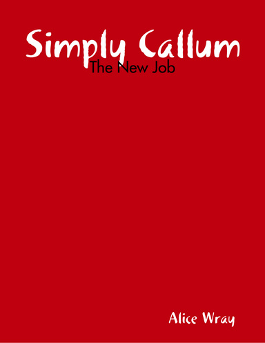 Simply Callum - The New Job